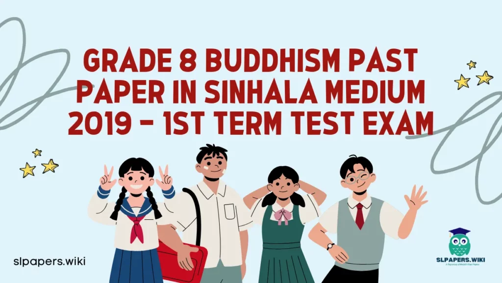 Download Grade 8 Buddhism Past Paper in Sinhala Medium 2019 – 1st Term Test Exam