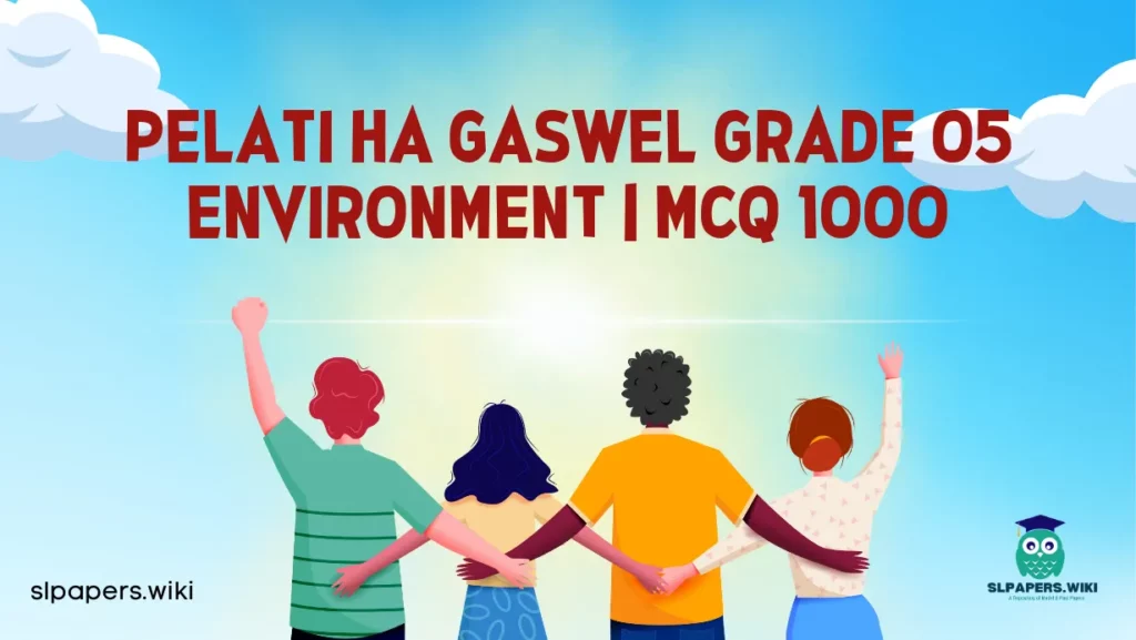 Download Pelati Ha Gaswel Grade 05 Environment | MCQ 1000