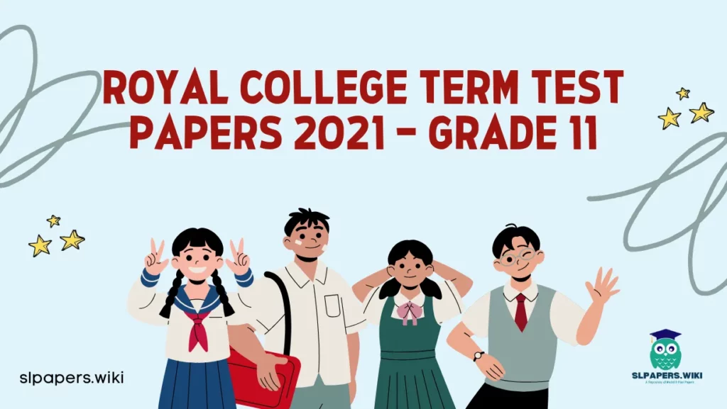 Download Royal College Term Test Papers 2021 – Grade 11