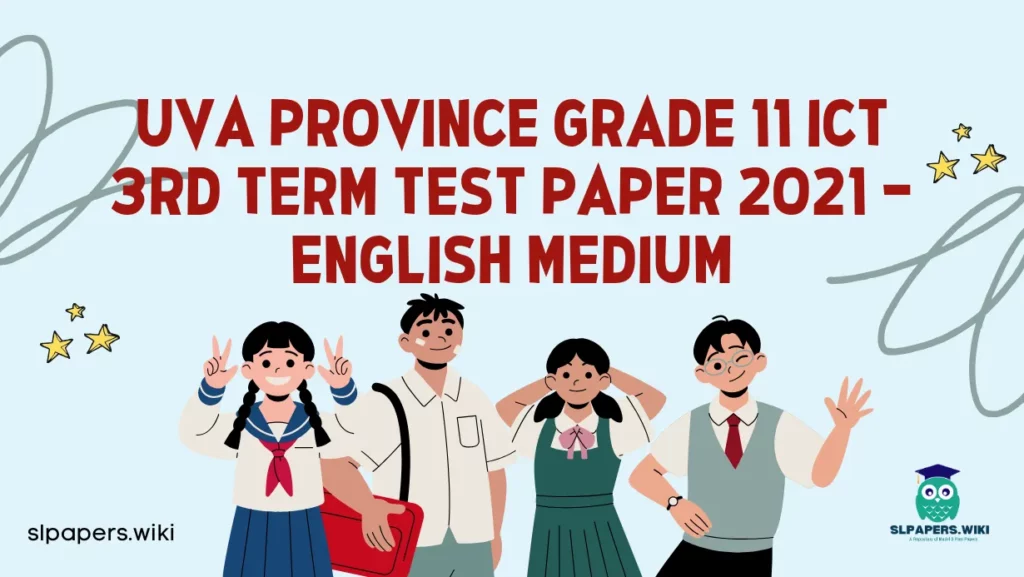 Download Uva Province Grade 11 ICT 3rd Term Test Paper 2021 – English Medium