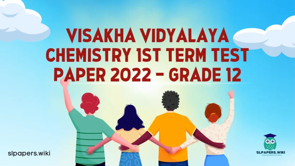 Download Visakha Vidyalaya Chemistry 1st Term Test paper 2022 – Grade 12