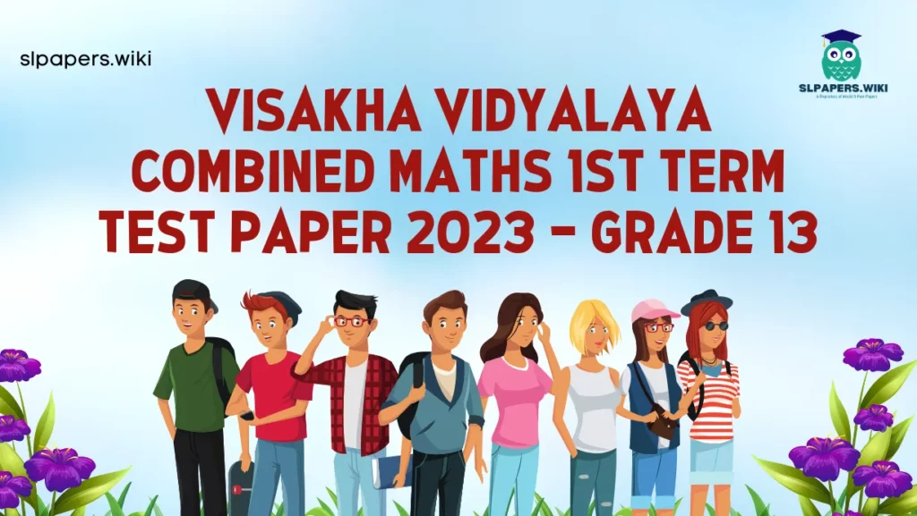 Download Visakha Vidyalaya Combined Maths 1st Term Test paper 2023 – Grade 13