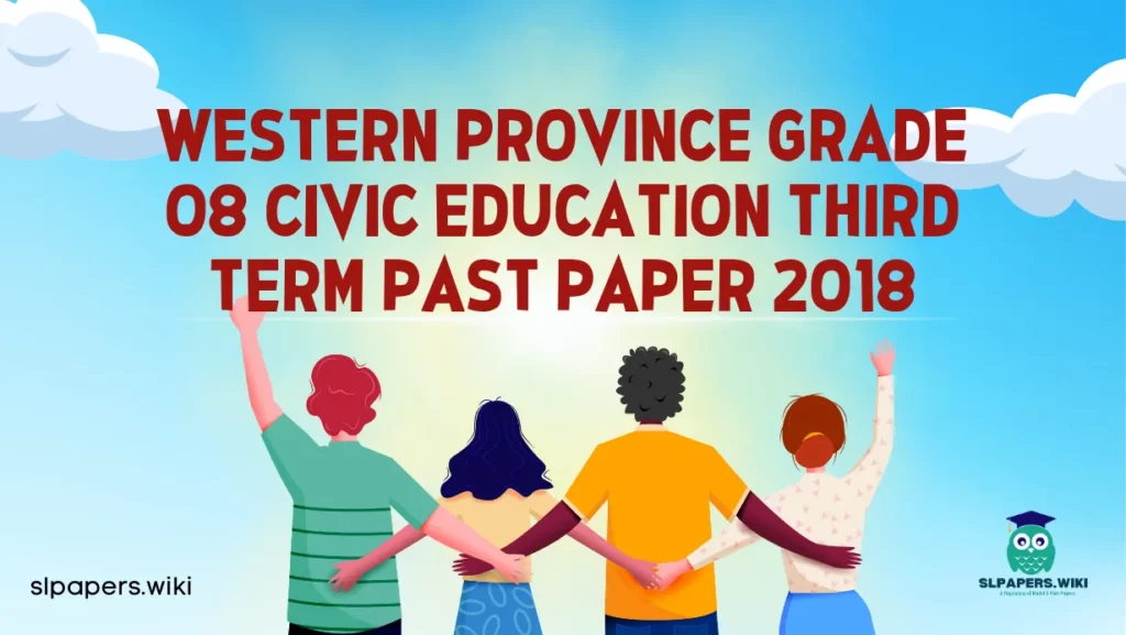 Download Western Province Grade 08 Civic Education Third Term Past Paper 2018