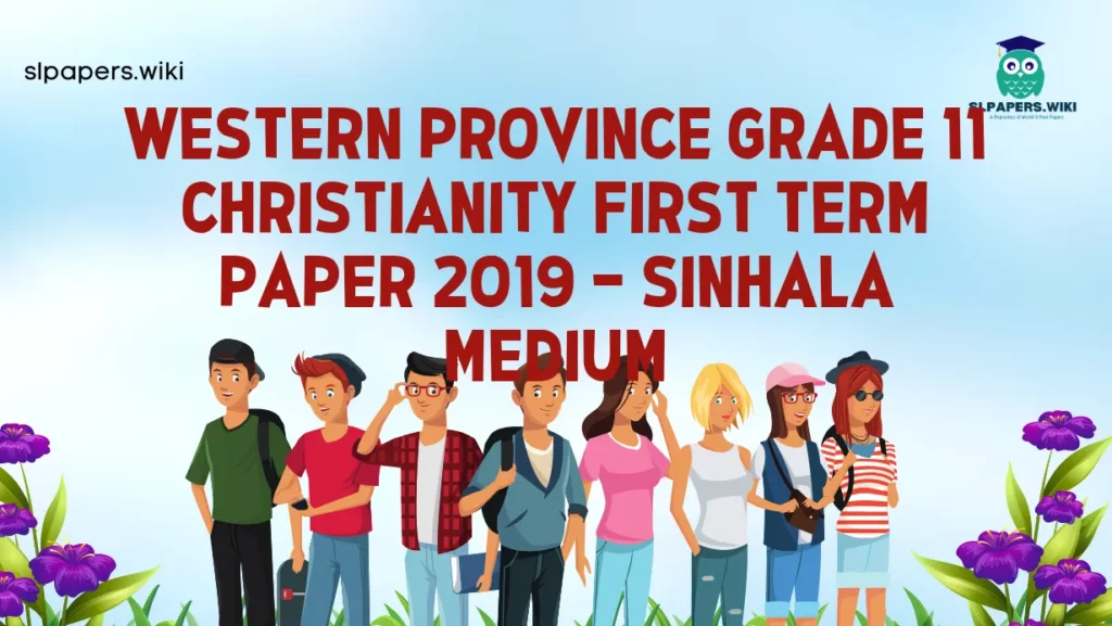 Download Western Province Grade 11 Christianity First Term Paper 2019 – Sinhala Medium